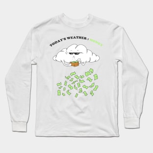 MONEY RAIN Long Sleeve T-Shirt